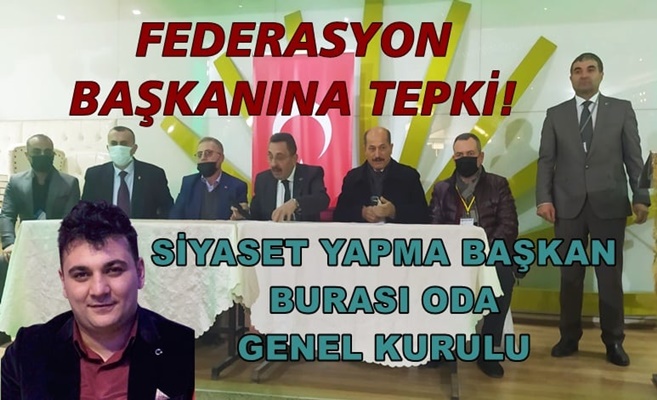 FEDERASYON BAŞKANINA TEPKİ!