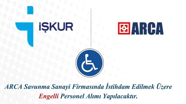 ARCA'YA ENGELLİ PERSONEL ALINACAK