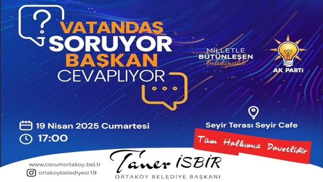 VATANDAŞ SORACAK, BAŞKAN CEVAPLAYACAK
